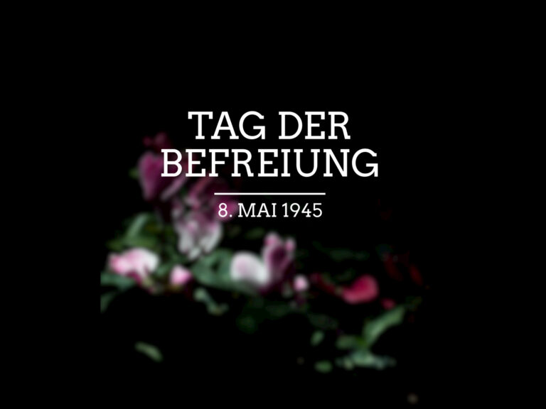 8. Mai – (Feier-)Tag der Befreiung vom Naziregime!